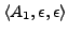 $\langle A_{1}, \epsilon, \epsilon\rangle $